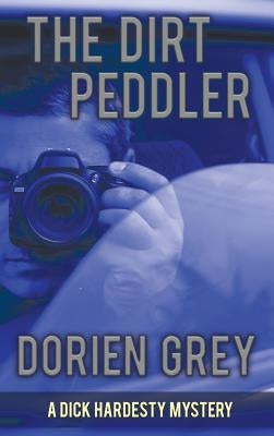 The Dirt Peddler by Grey, Dorien