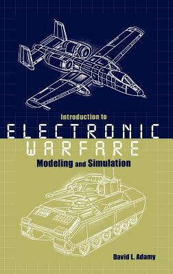 Introduction to Electronic Warfare Modeling Simulation by Adamy, David L.