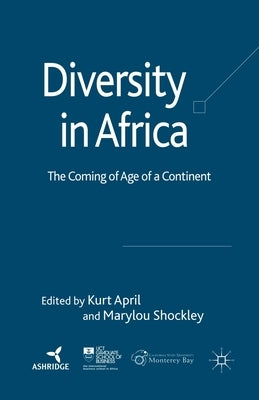 Diversity in Africa: The Coming of Age of a Continent by April, Kurt