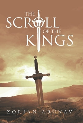 The Scroll of the Kings by Arunav, Zorian