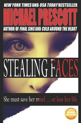 Stealing Faces by Prescott, Michael