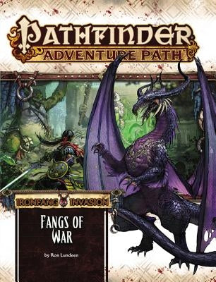 Pathfinder Adventure Path: Ironfang Invasion Part 2 of 6-Fangs of War by Lundeen, Ron