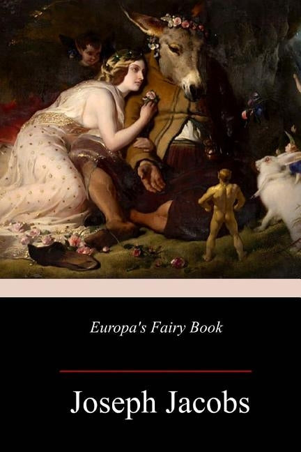 Europa's Fairy Book by Jacobs, Joseph