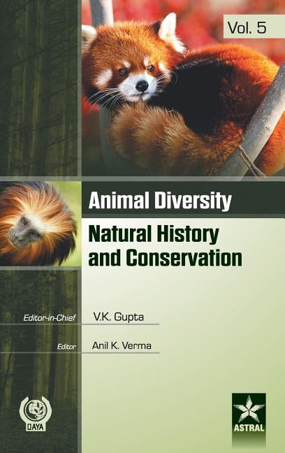 Animal Diversity Natural History and Conservation Vol. 5 by Kumar, Gupta Vijay &. Verma Anil K.