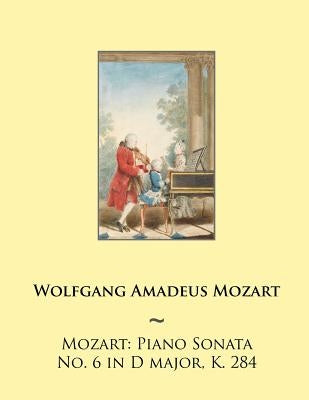 Mozart: Piano Sonata No. 6 in D major, K. 284 by Samwise Publishing