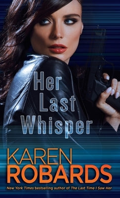 Her Last Whisper by Robards, Karen