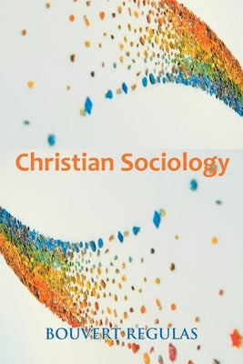 Christian Sociology by Regulas, Bouvert
