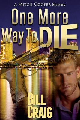 One More Way to Die by Craig, Bill