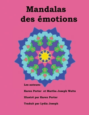 Mandalas des émotions by Watts, Martha Joseph