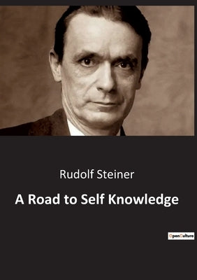 A Road to Self Knowledge by Steiner, Rudolf