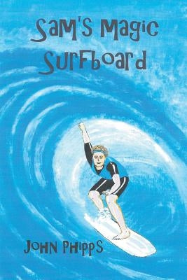 Sam's Magic Surfboard by Phipps, John