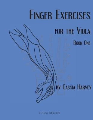 Finger Exercises for the Viola, Book One by Harvey, Cassia