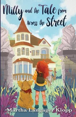 Milly and the Tale from Across the Street by Klopp, Martha
