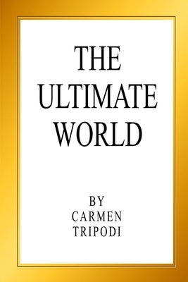 The Ultimate World by Tripodi, Carmen