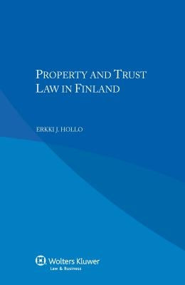 Property and Trust Law in Finland by Hollo, Erkki J.