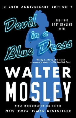 Devil in a Blue Dress (30th Anniversary Edition): An Easy Rawlins Novel by Mosley, Walter