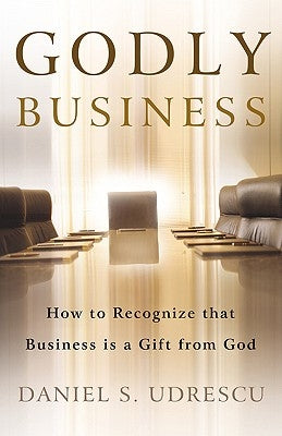 Godly Business by Udrescu, Daniel S.