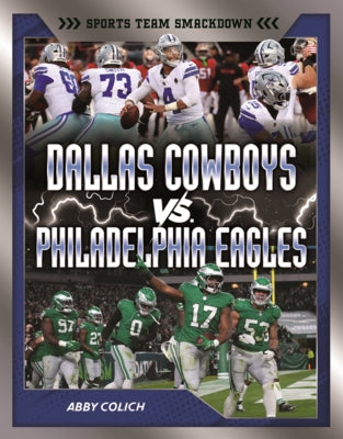Dallas Cowboys vs. Philadelphia Eagles: Rival Rumble by Colich, Abby