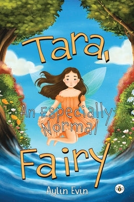 Tara, An Especially Normal Fairy by Evin, Aylin