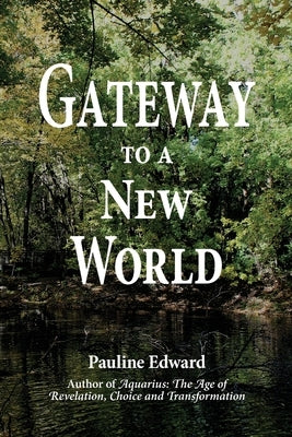 Gateway to a New World by Edward, Pauline