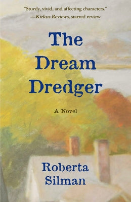 The Dream Dredger by Silman, Roberta