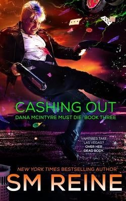 Cashing Out: An Urban Fantasy Thriller by Reine, S. M.