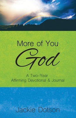 More of You God by Dotson, Jackie