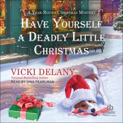 Have Yourself a Deadly Little Christmas by Delany, Vicki