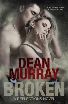 Broken (Reflections) by Murray, Dean