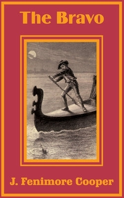 The Bravo by Cooper, J. Fenimore
