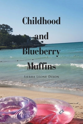 Childhood and Blueberry Muffins by Dixon, Sierra Leone