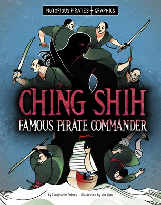 Ching Shih, Famous Pirate Commander by Peters, Stephanie