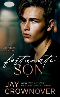 Fortunate Son: a 2nd-Gen Marked Men novel by Crownover, Jay
