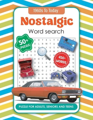 Nostalgic Word Search Book for Adults and Seniors: Word Search Books for Adults 450 Word Puzzles for Adults and Seniors, Large Print Word Find Book by Bidden, Laura