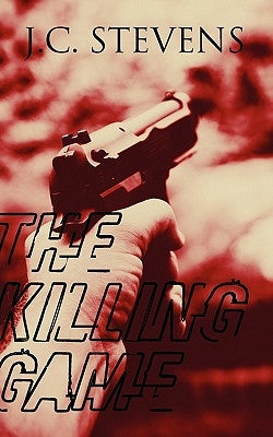 The Killing Game by Stevens, J. C.