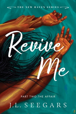 Revive Me: Part Two (Standard Edition) by Seegars, J. L.