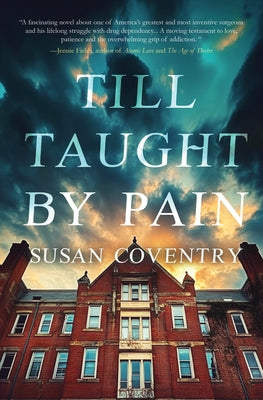 Till Taught by Pain by Coventry, Susan