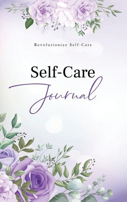 Self-Care Journal by Carpentier, Ashley