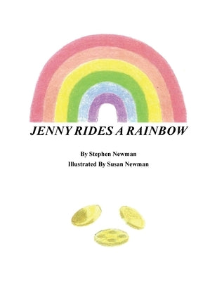 Jenny Rides a Rainbow by Newman, Stephen