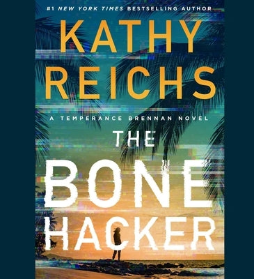 The Bone Hacker by Reichs, Kathy