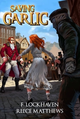 Saving Garlic by Lockhaven, F.