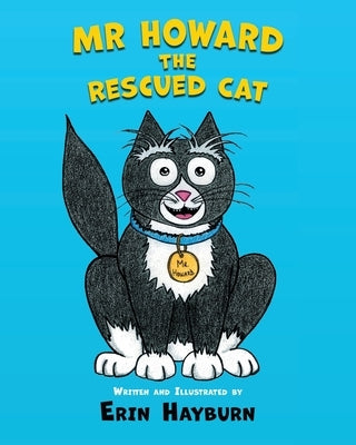 Mr Howard the Rescued Cat by Hayburn, Erin