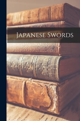 Japanese Swords by Anonymous