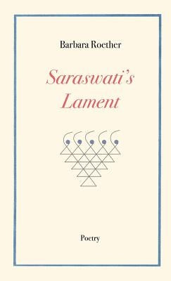 Saraswati's Lament by Roether, Barbara