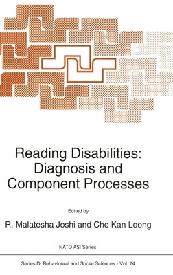 Reading Disabilities: Diagnosis and Component Processes by Leong, Che Kan