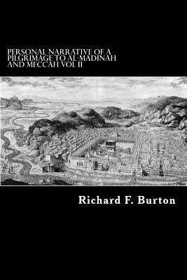 Personal Narrative of a Pilgrimage to Al-Madinah and Meccah Vol II by Struik, Alex