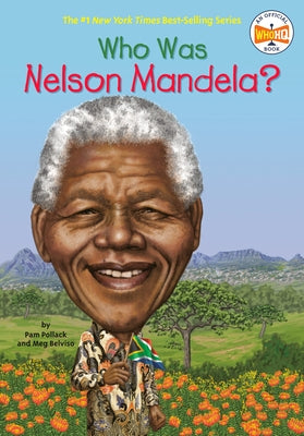 Who Was Nelson Mandela? by Pollack, Pam