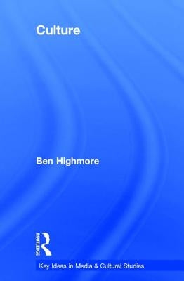 Culture by Highmore, Ben