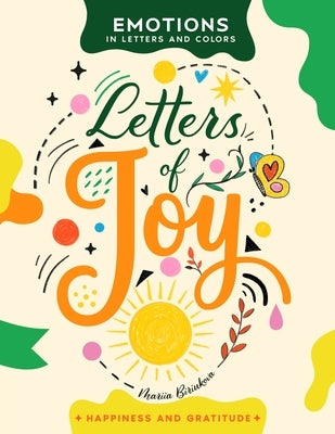 Letters of Joy: A Creative Journey of Hand-Lettering, Coloring, and Self-Expression by Biriukova, Mariia
