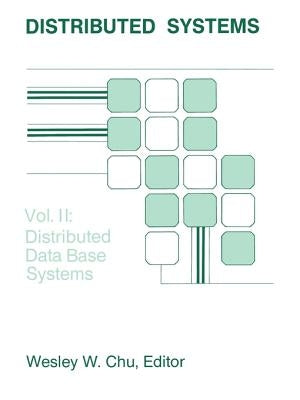 Distributed Database Systems by Chu, Wesley W.